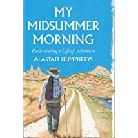 My Midsummer Morning: Rediscovering a Life of Adventure